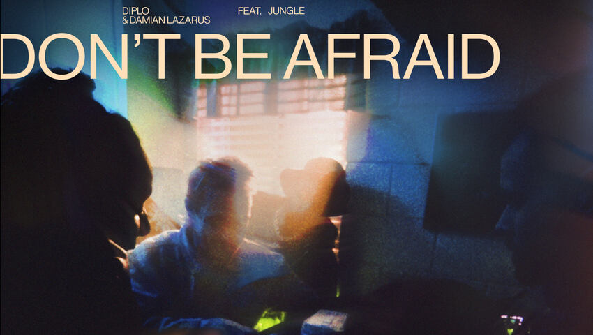 Diplo, Jungle und Damian Lazarus veröffentlichen “Don’t Be Afraid“