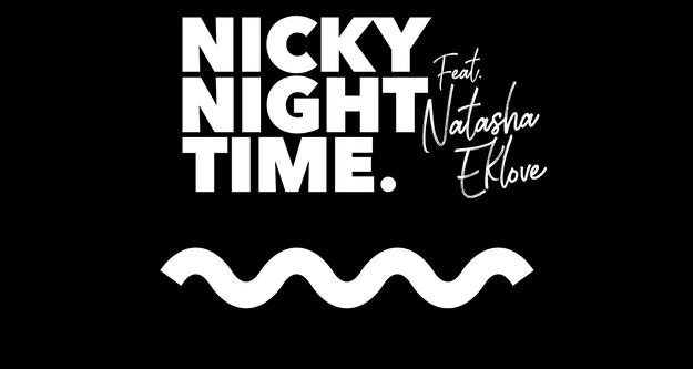 Nicky Night Time & Natasha Eklove präsentieren "Someone New"