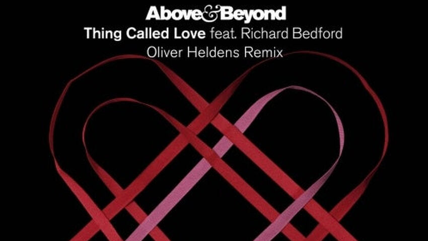 Oliver Heldens mit neuem Remix zu Thing Called Love von Above & Beyond
