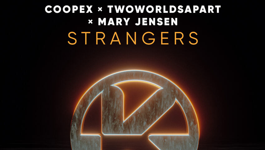 Coopex x TwoWorldsApart x Mary Jensen - Stranger