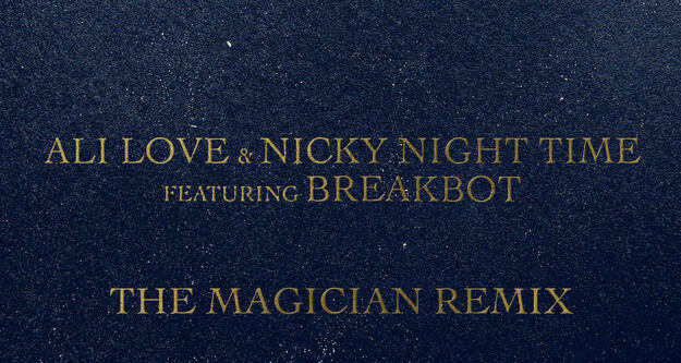 Nicky Night Time & Ali Love feat. Breakbot - Ubiquity (The Magician Remix)