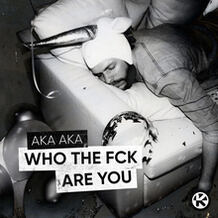 Who The Fuck Are You