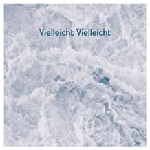 Vielleicht Vielleicht