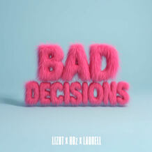 Bad Decisions