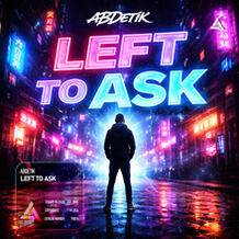 Left To Ask