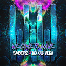 We Came To Rave