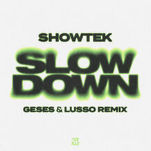 Slow Down