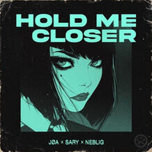 Hold Me Closer