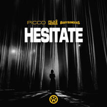 Hesitate