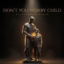 Don't You Worry Child