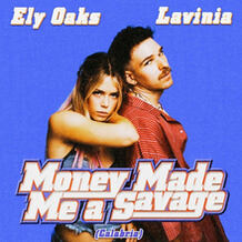 Money Made Me A Savage (Calabria)