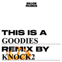 Goodies (Knock2 Remix)