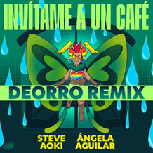 Invítame A Un Café (Deorro & Steve Aoki Remix)