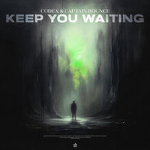 Keep You Waiting