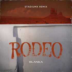Rodeo (StadiumX Extended Remix)
