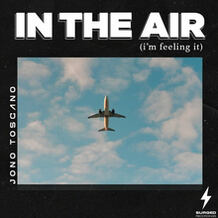 In The Air (I'm Feeling It)