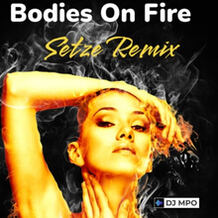 Bodies On Fire (Setze Remix)