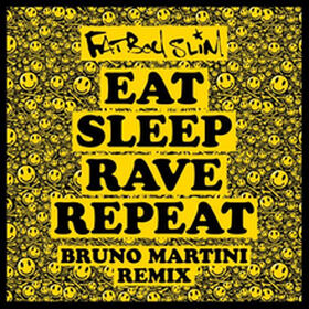 Eat Sleep Rave Repeat (Bruno Martini Remix)