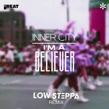 I'm A Believer (Low Steppa Remix)