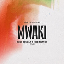 Mwaki (Duke Dumont & Kiko Franco Remix)