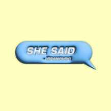 She Said