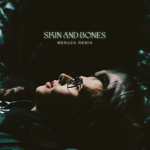 Skin and Bones (MEDUZA Remix)