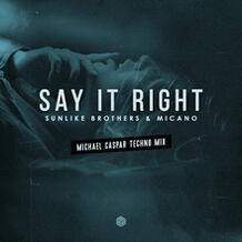 Say It Right (Michael Caspar Techno Mix)