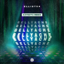 Bellyache (K3YN0T3 Remix)