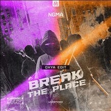 Break The Place (Oxya Edit)