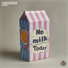 No Milk Today