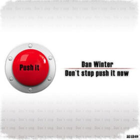 Don't Stop Push It Now