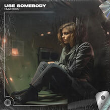 Use Somebody