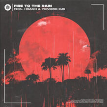 Fire To The Rain