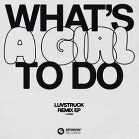 What's A Girl To Do (Remix EP)