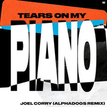 Tears On My Piano (Alphadogs Remix)