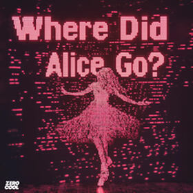 Where Did Alice Go?