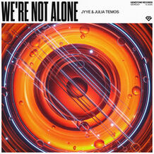 We're Not Alone