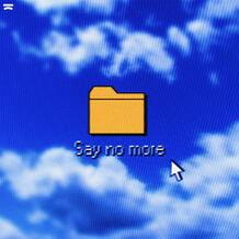 Say No More