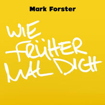 Wie Früher Mal Dich