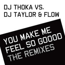 You Make Me Feel So Goood (The Remixes)