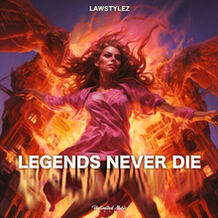 Legends Never Die