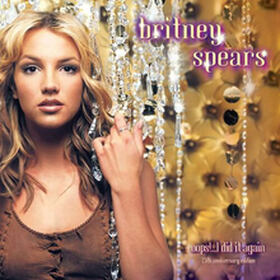 Oops!... I Did It Again / Stronger