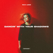 DANCIN' WITH YOUR SHADOWS