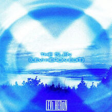 The Glen (Levi Heron Edit)