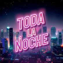 Toda la Noche