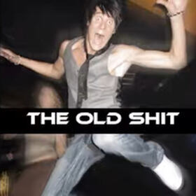 The Old Shit
