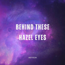 Behind These Hazel Eyes