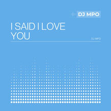 I Said I Love You