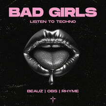Bad Girls Listen To Techno