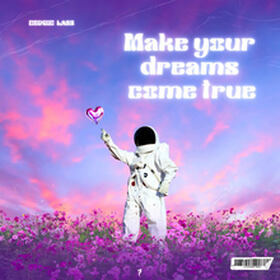 Make Your Dreams Come True